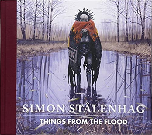 Simon Stålenhag - Things from the Flood (english) - Klicka på bilden för att stänga